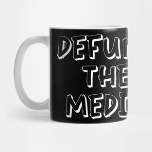 Defund The media Mug